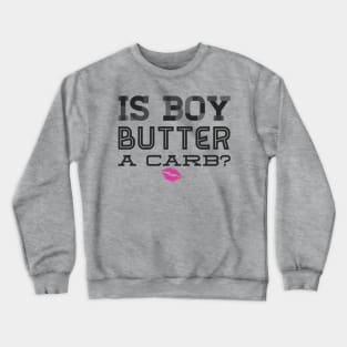 Boy Butter Carb Crewneck Sweatshirt